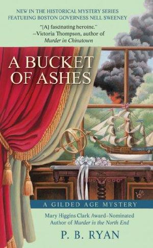 [Nell Sweeney Mysteries 06] • A Bucket of Ashes